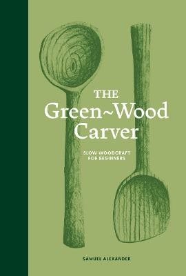 The Green-Wood Carver