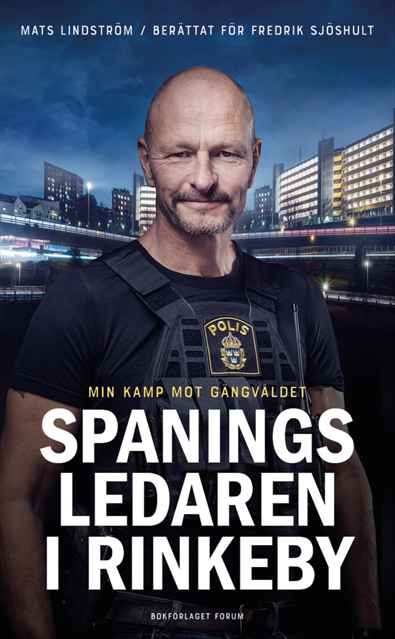 Spaningsledaren i Rinkeby : Min kamp mot gängvåldet