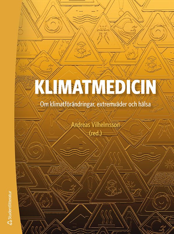 Klimatmedicin - Om klimatförändringar, extremväder och hälsa