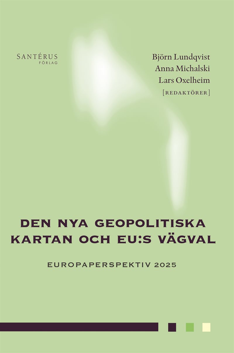 Den nya geopolitiska kartan och EU:s vägval: Europaperspektiv 2025