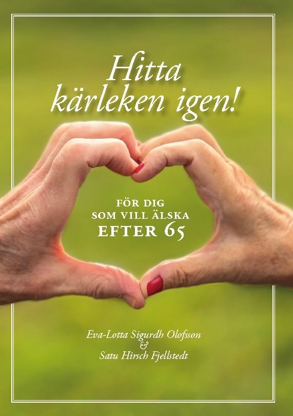 Hitta kärleken igen - för dig som vill älska efter 65