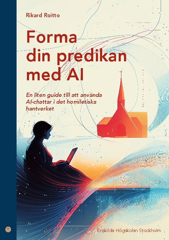 Forma din predikan med AI : En liten guide till att använda AI-chattar i de