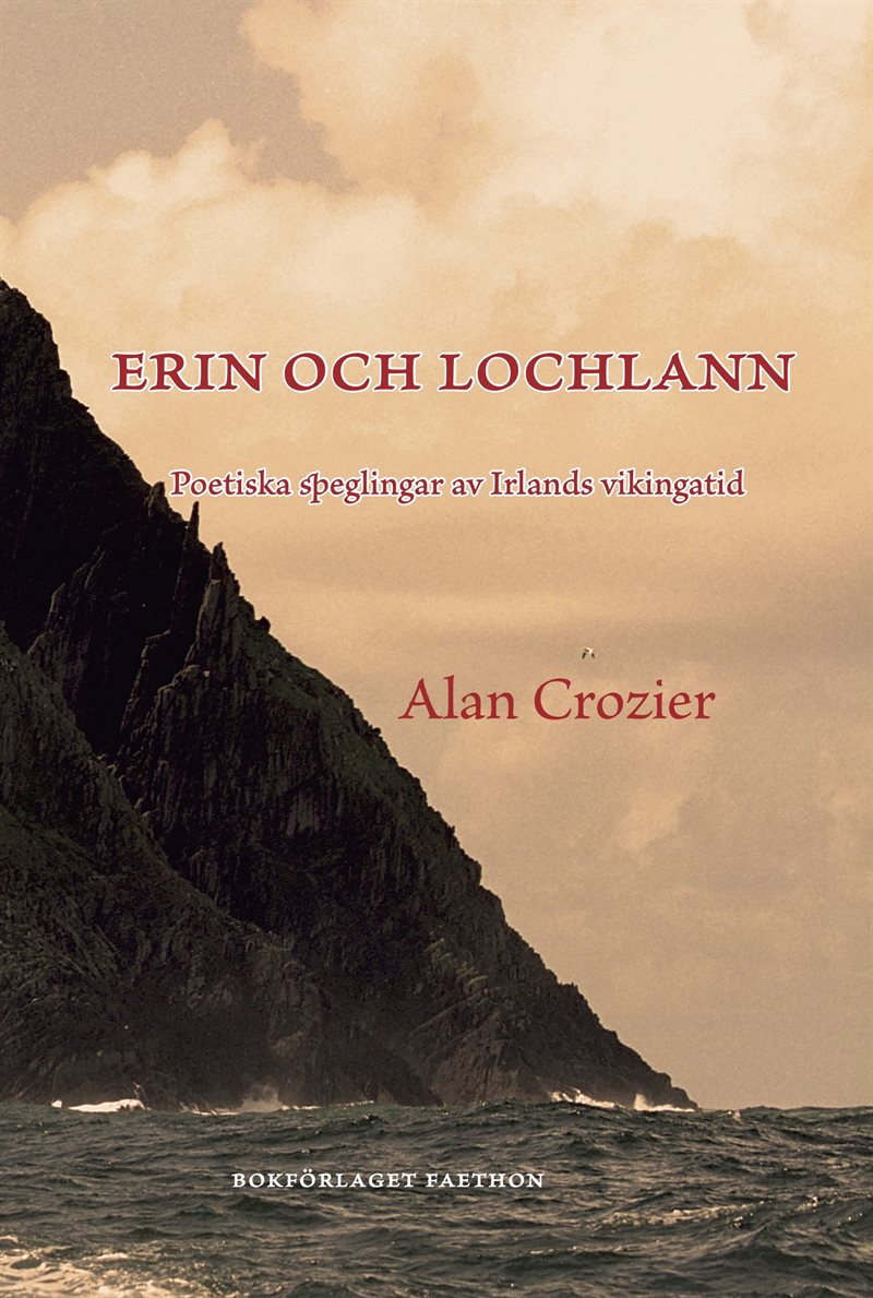 Erin och Lochlann. Poetiska speglingar av Irlands viktingatid