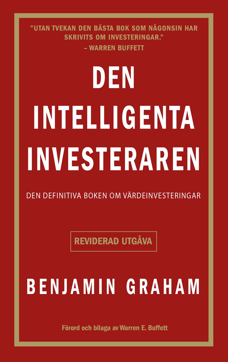 Den intelligenta investeraren; Den definitiva boken om värdeinvesteringar